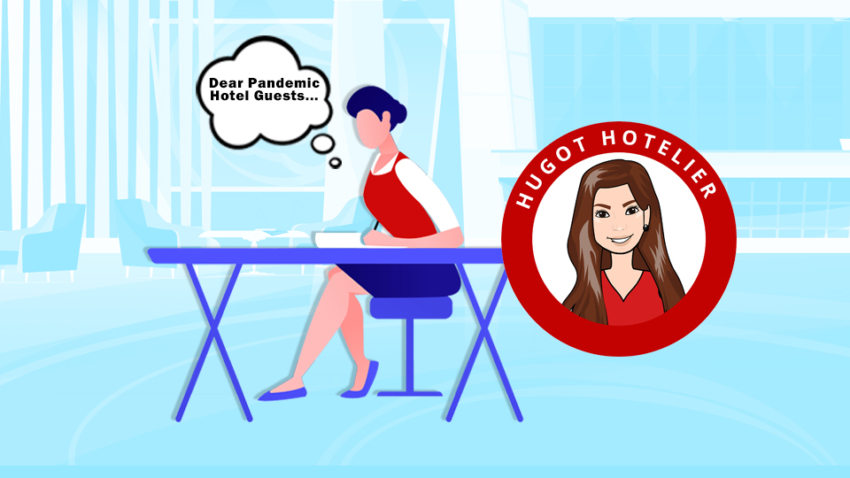 Hotelier writing a letter to Pandemic Hotel Guests. Article An Open Letter to Pandemic Hotel Guests by MY RANGGO Hospitality Magazine