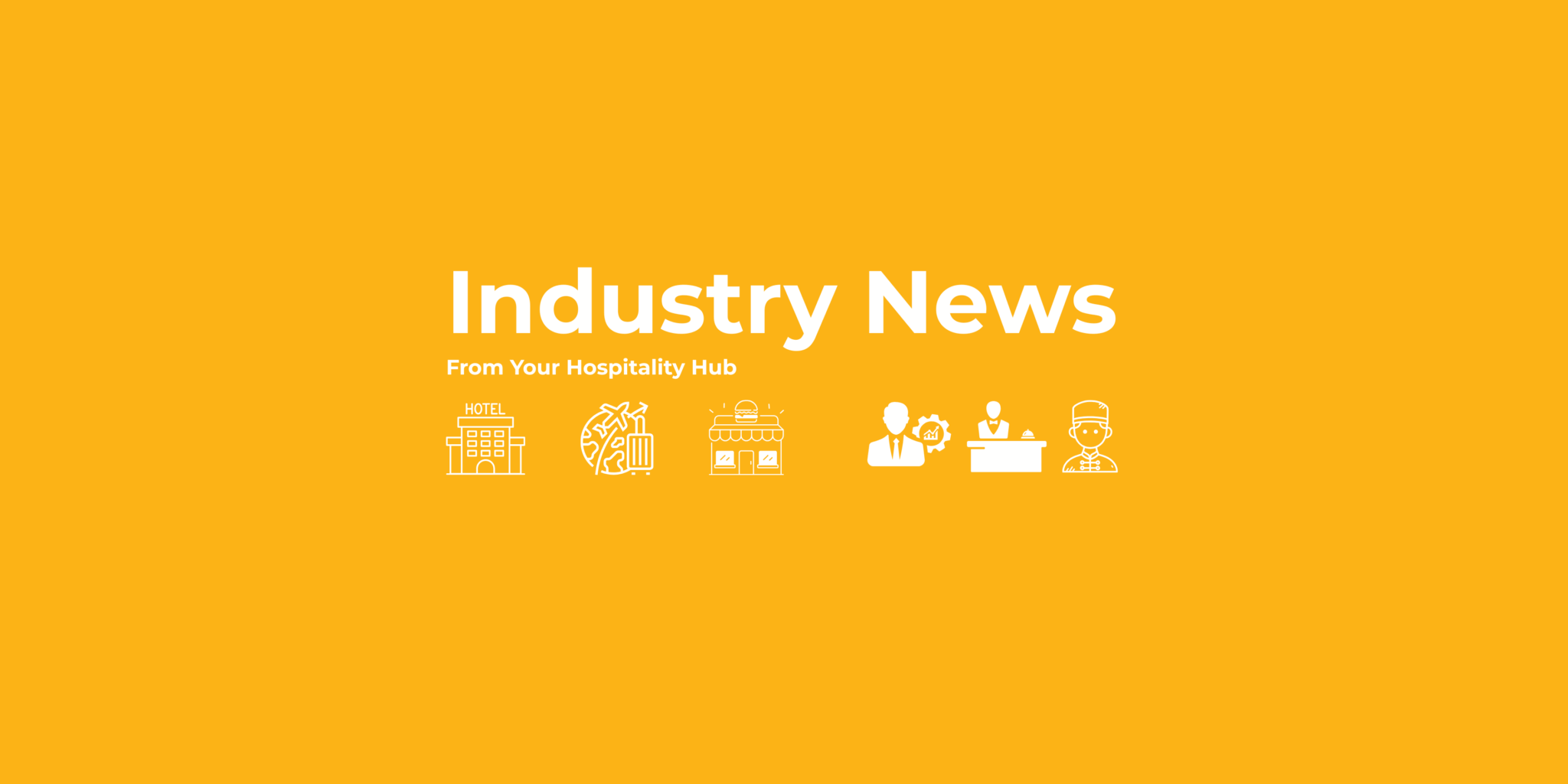 Industry News from MY RANGGO Hospitality Magazine. A yellow banner with white writing and emoji's